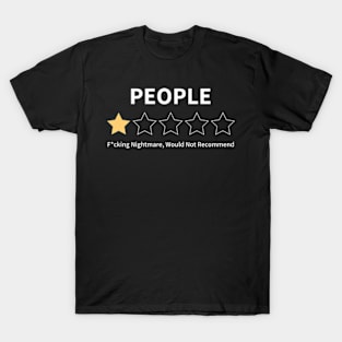 People, One Star, Nightmare, Would Not Recommend T-Shirt